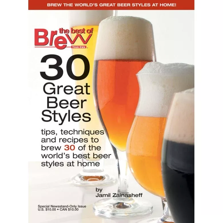 Brew Your Own Magazine (BYO) - 30 Great Beer Styles
